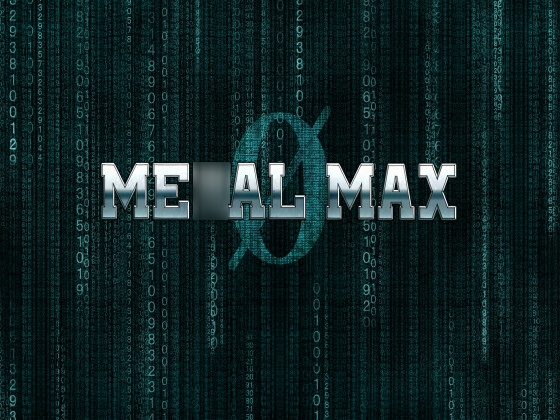 ME○AL MAXØ